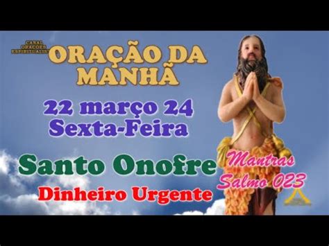 Oração da Manhã e para todo dia 22 de março 2024 sexta feira Santo