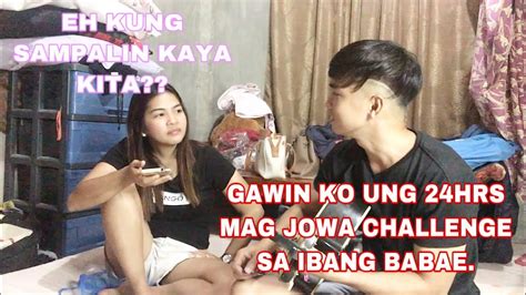 24 Hours Mag Jowa Challenge Sa Ibang Babae Youtube