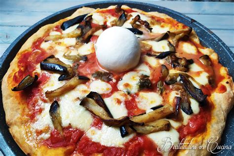 Pizza Alla Parmigiana Di Melanzane E Burrata Beatitudini In Cucina