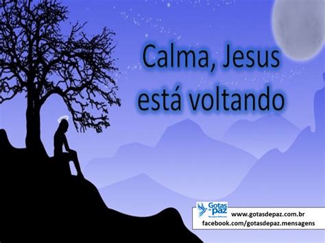 Calma Jesus Est Voltando Gotas De Pazgotas De Paz