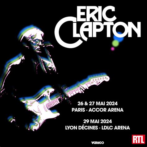 Billets Eric Clapton Paris Accor Arena Du Mai Infos Et