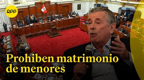 Pleno Del Congreso Aprobó Ley Que Prohíbe El Matrimonio De Menores De