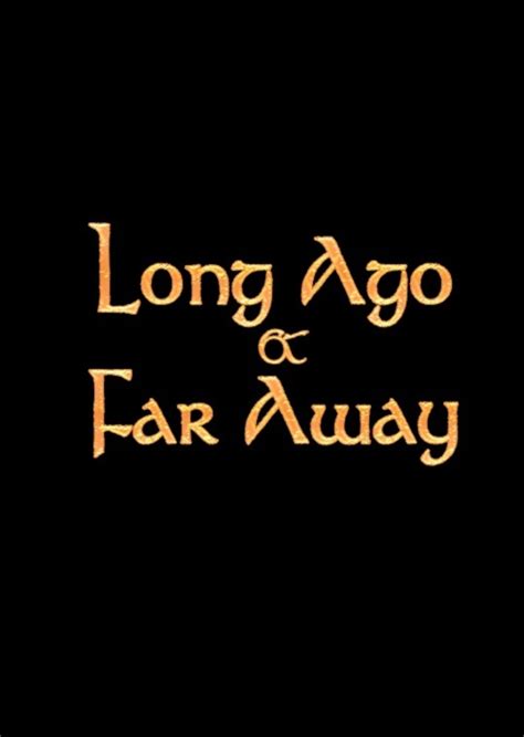 Long Ago And Far Away 1989