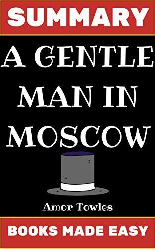 Summary A Gentleman In Moscow By Amor Towles By Books Made Easy