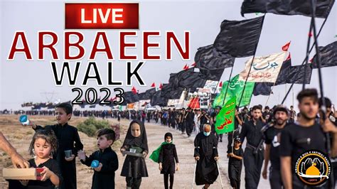 Live Walking Juloos Najaf To Karbala 2023 Live Arbaeen Walking