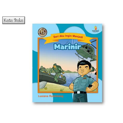 Jual Buku Anak AKU INGIN MENJADI MARINIR NEW Shopee Indonesia