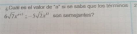 ¿cuál Es El Valor De A Si Se Sabe Que Los Términos 6 7x 3 5 2x²