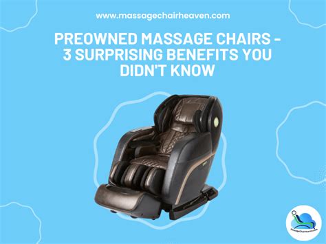 Preowned Massage Chairs 3 Surprising Benefits You Didnt Know