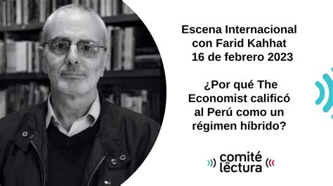 Escena Internacional Con Farid Kahhat Por Qu The Economist Dice Que