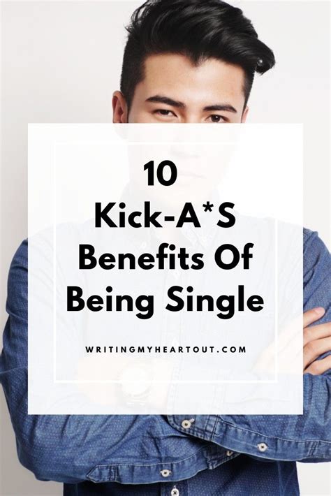 10 Kick A S Benefits Of Being Single In 2020 Benefits Of Being Single