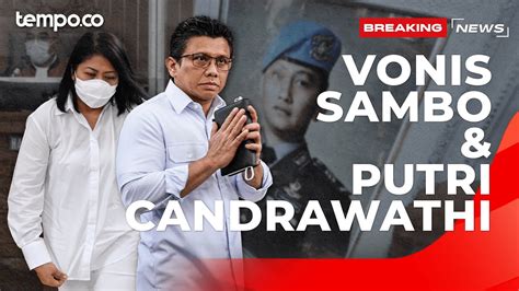 Live Sidang Vonis Ferdy Sambo Dan Putri Candrawathi Kasus Pembunuhan