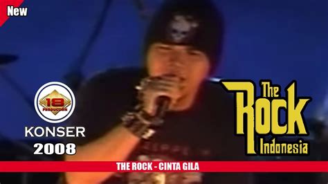 The Rock Indonesia Cinta Gila Live Konser Slawi 2008 Youtube Music