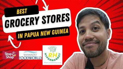 Ep 3 Best Grocery Stores In Port Moresby Papua New Guinea YouTube