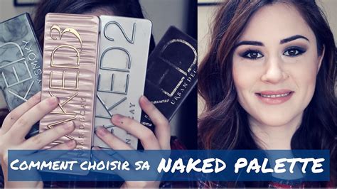 Naked Palettes Comment En Choisir Une YouTube