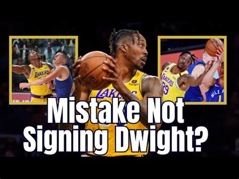 Lakers Mistake Not Signing Dwight Howard Youtube