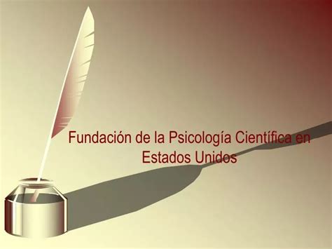 PPT Fundaci ón de la Psicolog ía Científica en Estados Unidos