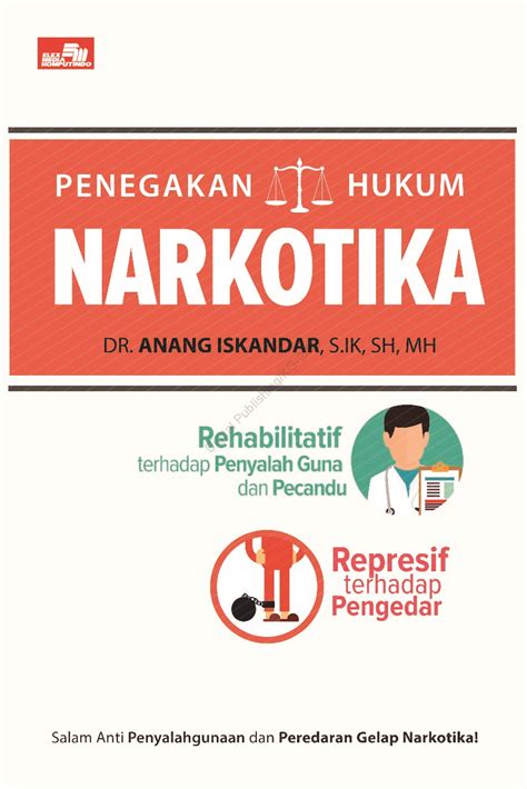 Jual Buku PENEGAKAN HUKUM NARKOTIKA Rehabilitatif Terhadap Penyalah