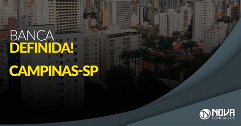 Concurso Prefeitura De Campinas Sp Banca Est Definida