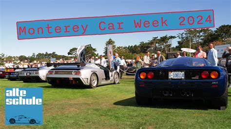 Monterey Car Week 2024 mit vielen Eindrücken der Events und