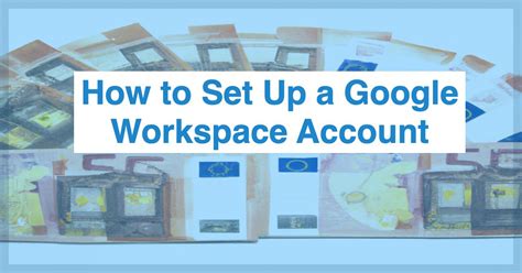 How to Set Up Your Google Workspace Account - Anyleads