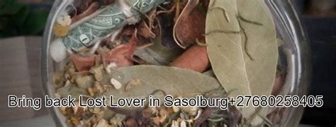 Bring Back Lost Lover In Sasolburg 27680258405 Bring Back Lost Lover