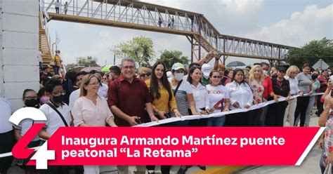 Inaugura Armando Mart Nez Puente Peatonal La Retama Noticias Siete