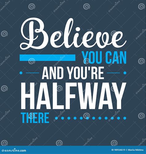 Believe You Can And You Have Halfway There Stock Vector Illustration