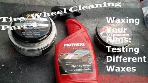 Waxing Your Rims Testing Different Waxes Tire And Rim Cleaning Part 4