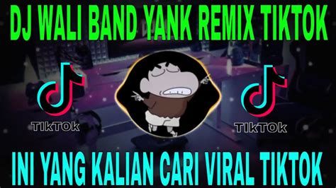 DJ YANK WALI BAND DJ AKU TAK MAU BICARA SEBELUM KAU CERITA SEMUA