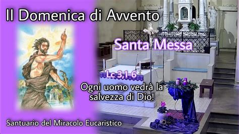 Ii Domenica Di Avvento Anno C Ore Santa Messa Youtube