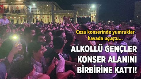 Ceza konserinde yumruklar havada uçuştu Alkollü gençler konser alanını