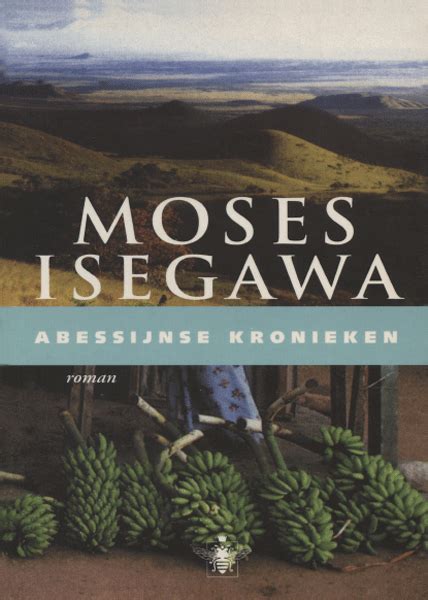 Moses Isegawa Abessijnse Kronieken Dbnl