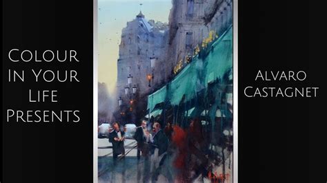 Fine Art Tips With A Watercolour Lesson With Alvaro Castagnet On Colour