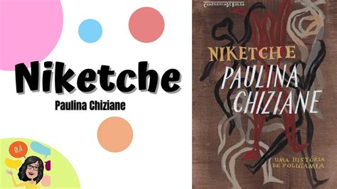 An Lise Do Livro Niketche Paulina Chiziane Livro Uerj Youtube