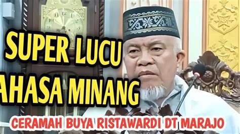 CERAMAH LUCU BUYA RISTAWARDI BAHASA MINANG YouTube