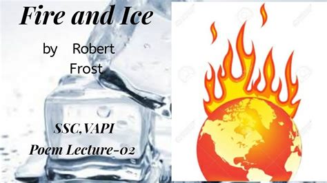 Fire And Ice Robert Frost Poem Explanation Youtube