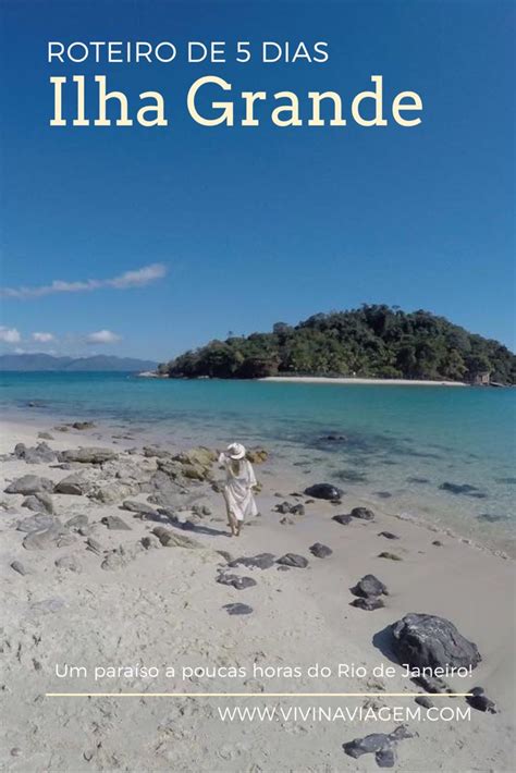 Roteiro De 5 Dias Em Ilha Grande Vivi Na Viagem Ilha Grande Dicas