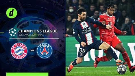 Bayern M Nich Vs Psg Apuesta Horarios Y Canales De Tv Para Ver Los