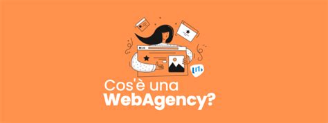 Cos è una Web Agency e come può Aiutare la tua Attività Online