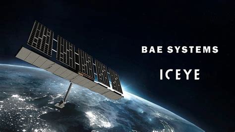 ICEYE To Provide SAR Radars For BAE Systems Multi Sensor Satellite