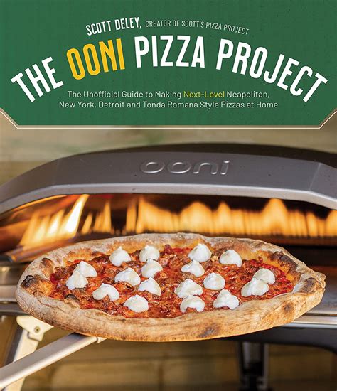 The Ooni Pizza Project: The Unofficial Guide To Making Next-Level