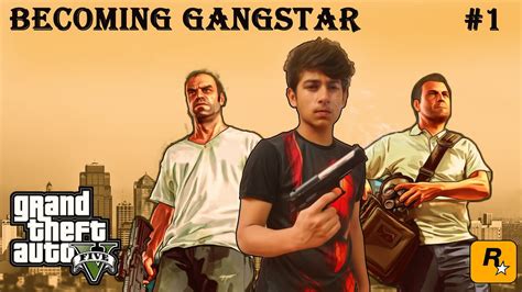 Becoming A New Gangstar In Gta V Gameplay Youtube