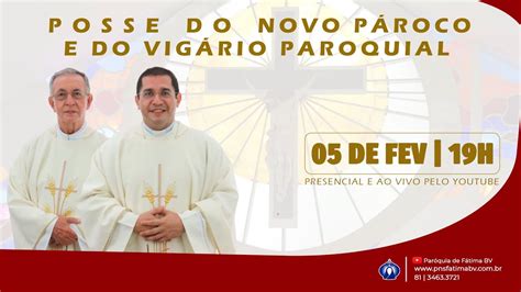 SANTA MISSA Posse do novo Pároco e do Vigário Paroquial 5º