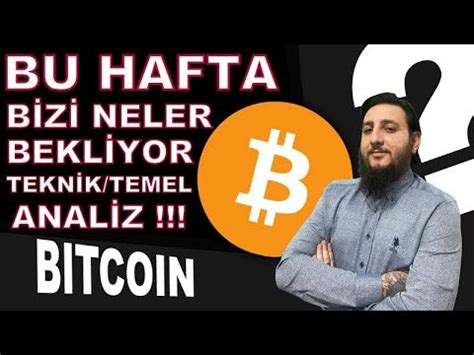 Bitcoin De Haftalik Kapani Tekn K Temel Anal Z Alt N G M