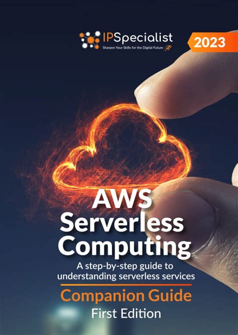 Aws Serverless Computing A Step By Step Guide To Understanding