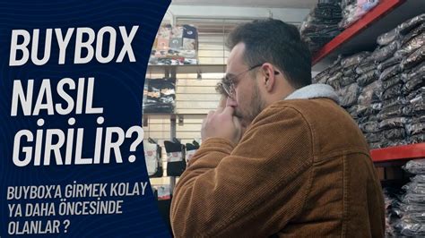 Buybox A Ufak Bir Giri Buybox Ncesi Yapacaklar N Z Youtube