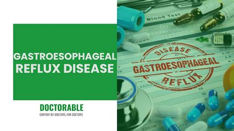 Gastroesophageal Reflux Disease An Overview Doctorable