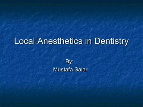 Local anesthetics in dentistry | PPT