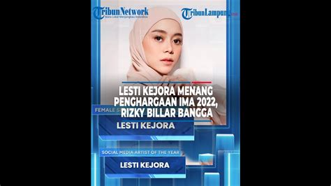 Lesti Kejora Menang Penghargaan IMA 2022 Rizky Billar Bangga