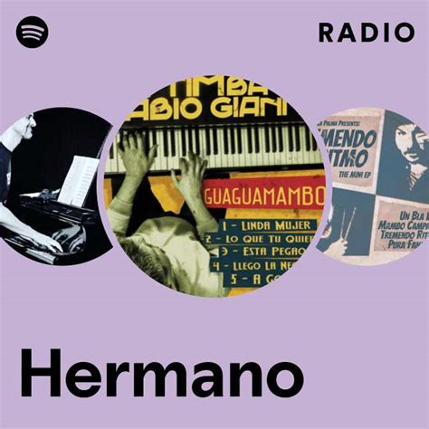 Hermano Radio Playlist By Spotify Spotify